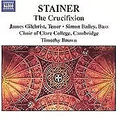 John Stainer : Crucifixion, The (Brown, Choir of Clare College, Farr) CD (2005)