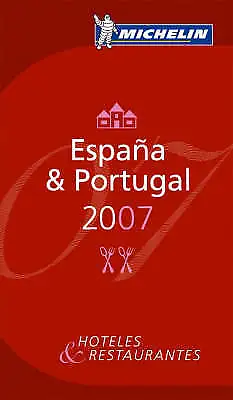 The Michelin Guide Espana Portugal 2007 2007 (Michelin Guides)--Hardcover-206712