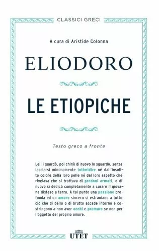 Le Etiopiche. Testo Greco A Fronte  Eliodoro Utet  Classici Greci