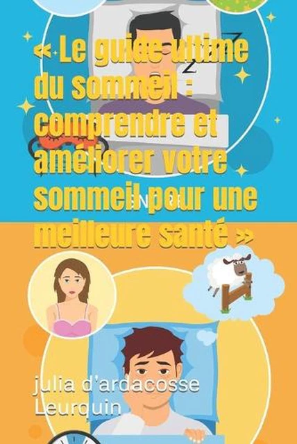 LE GUIDE ULTIME du sommeil : comprendre et améliorer votre sommeil pour ...