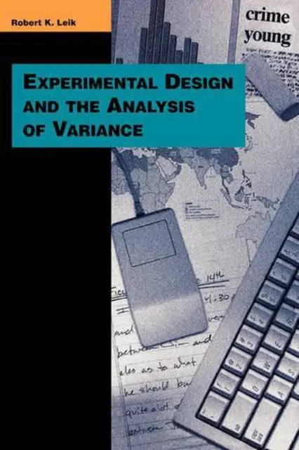 Experimental Design and the Analysis of Variance by Robert K. Leik (English) Pap