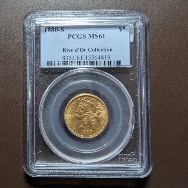 1880-S Gold $5 Coin PCGS MS61 Rive d'Or Collection