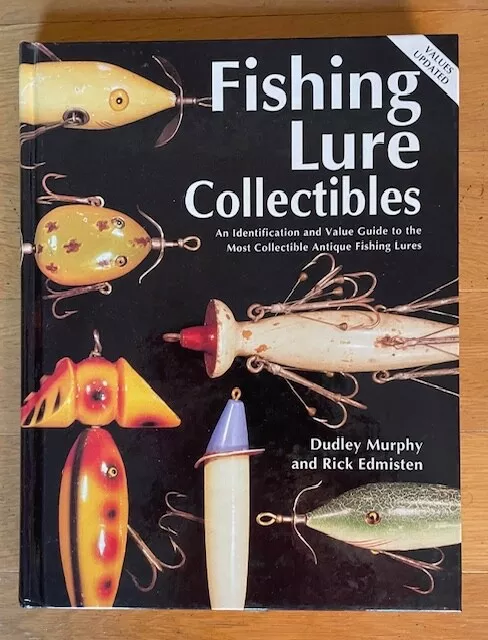 FISHING LURE COLLECTIBLES: An Identification and Value Guide to the Most  Collect £13.01 - PicClick UK