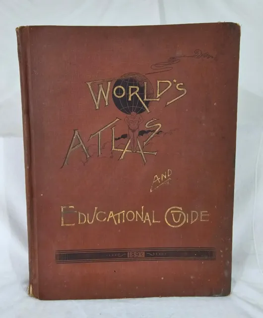 Antique 1893 World's Atlas And Education Guide Book Copyright 1892 Maps