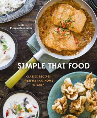 Simple Thai Food: Classic Recipes from the Thai Home Kitchen [A Cookbook]