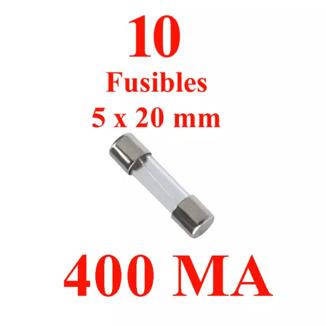 10 Fusibles en Verre 5 x 20 mm Puissance 400 MA