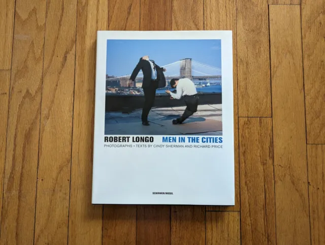 Robert Longo - Men in the Cities, Text by Cindy Sherman & Richard Prince book