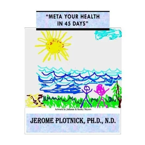 Meta Your Health in 45 Days: Meta Your Health in 45 Day - Paperback NEW D., Jero