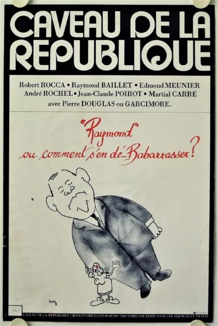 Affiche Théâtre Caveau République RAYMOND OU COMMENT S'EN DE BABARRASSER Ann.'70