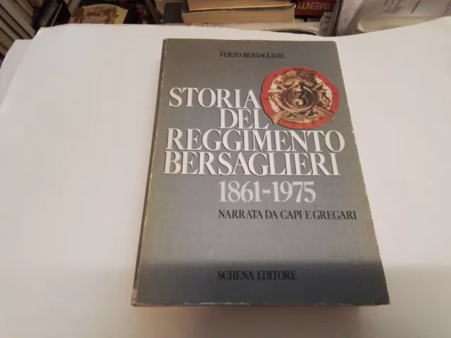Storia Del Reggimento Bersaglieri 1861-1975 Schena Edit. 1980,25ag23