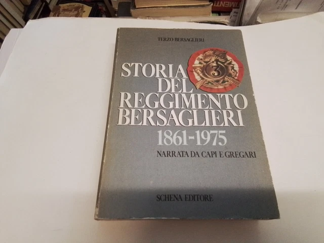 Storia Del Reggimento Bersaglieri 1861-1975 Schena Edit. 1980,25ag23