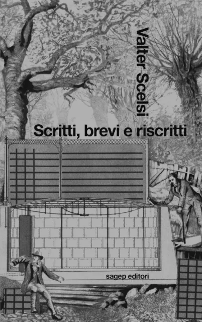 Scritti, brevi e riscritti - Scelsi Valter