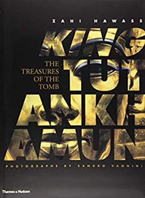King Tutankhamun : The Treasures of the Tomb Sandro, Hawass, Zahi
