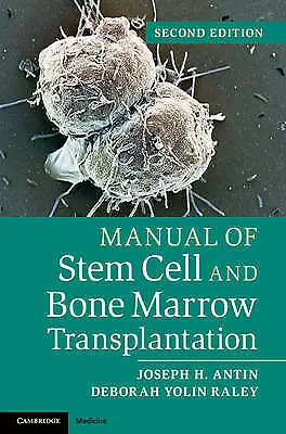 Manual of Stem Cell and Bone Marrow Transplantation Antin Yolin Raley 2e