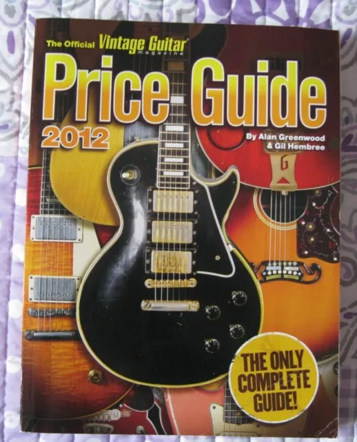 2012 Official Vintage Guitar Magazine Price Guide by Gil Hembree and Alan...