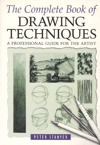 The Complete Book of Drawing Techniques: A Profes... by Stanyer, Peter Paperback