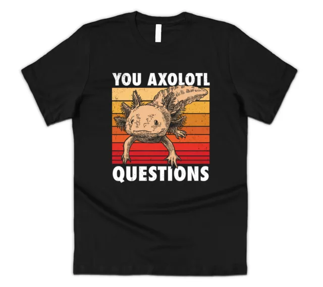 T-shirt You Axolotl Questions top retrò vintage amanti degli animali grafica divertente uomo