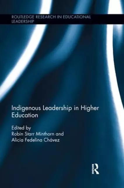 Indigenous Leadership in Higher Education by Robin Minthorn (English) Paperback