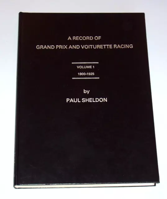 RECORD OF GRAND PRIX AND VOITURETTE RACING VOL 1 1900-1925 by Sheldon  Hardbound