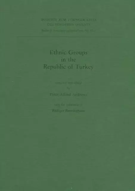 Ethnic Groups in the Republic of Turkey: (unveranderter Nachdruck) by Peter Andr