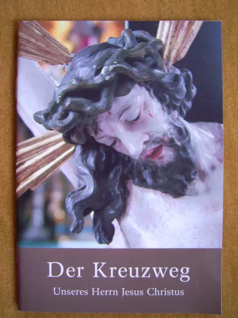 "Der Kreuzweg – Unseres Herrn Jesus Christus (in Bildern und Texten zur Bet...)"