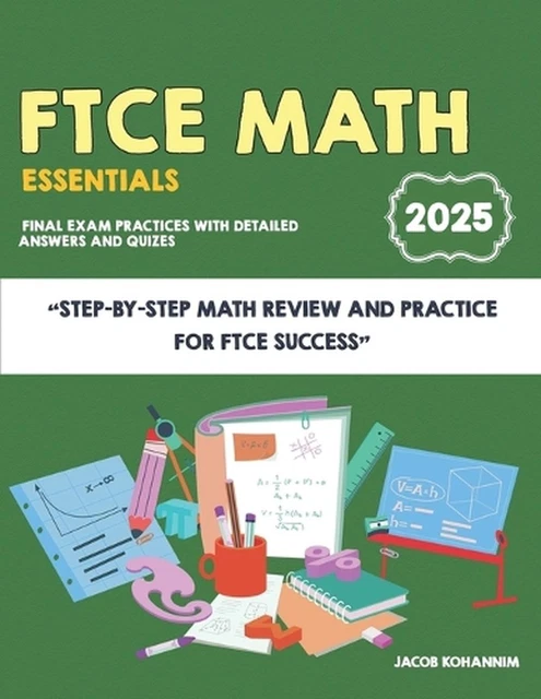 FTCE MATH ESSENTIALSFTCE Math Essentials: Step-by-Step Math Review and ...