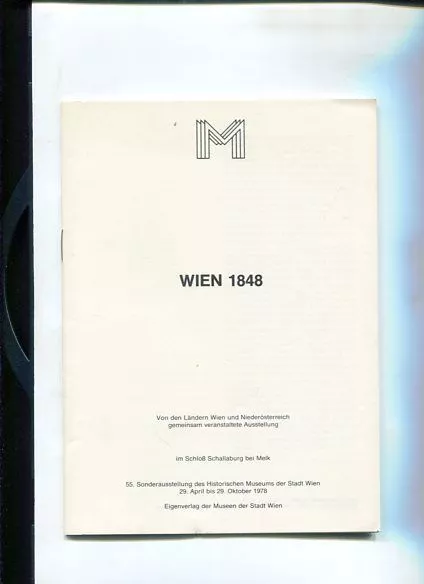 Wien 1848 - Ausstellung im Schloss Schallaburg bei Melk, 29. April - 29. Oktober