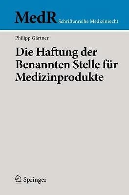 Die Haftung der Benannten Stelle fur Medizinprodukte - 9783662639931
