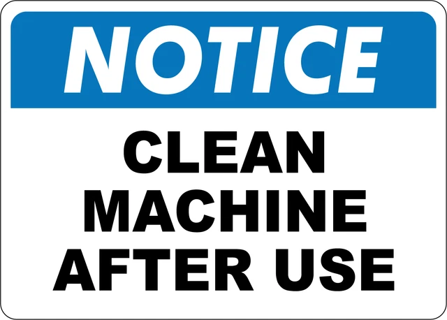 OSHA NOTICE: CLEAN MACHINE AFTER USE 2| Laminated Vinyl Decal Sticker ...