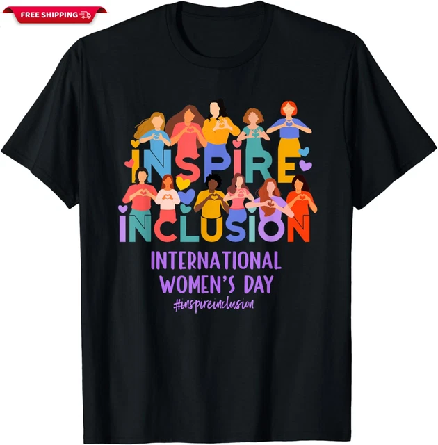 INTERNATIONAL WOMEN'S DAY 2024 IWD Theme Inspire Inclusion TShirt 34.