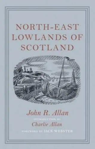 North-east Lowlands of Scotland, Allan, John R.