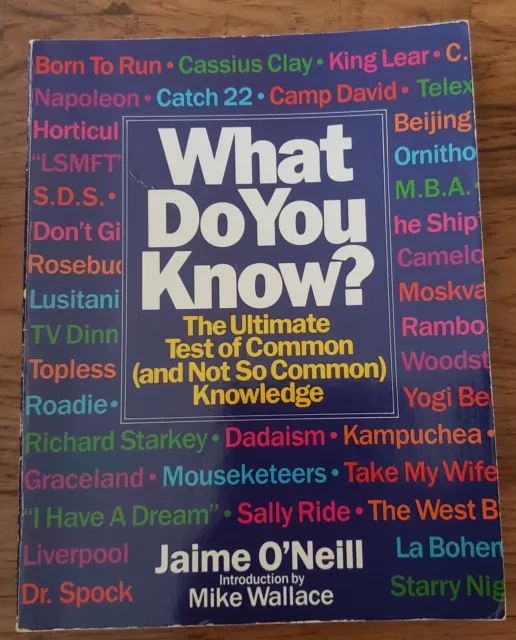 What Do You Know? : The Ultimate Test Of Common (and Not So Common) Knowledge, O