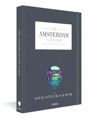 The Amsterdam City Guide: Your Little Black Book by De Buck, Anne