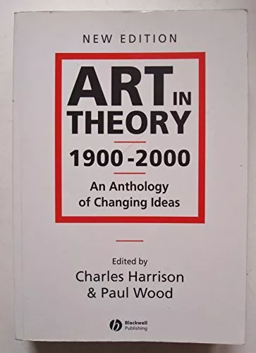 Art in Theory 1900 - 2000: An Anthology of Changing ...