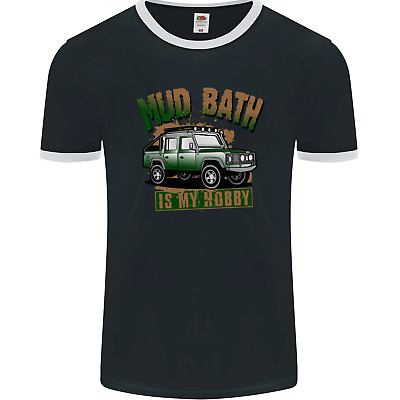 Mud Bath Is My Hobby 4X4 Off Roading Road Mens Ringer T-Shirt FotL