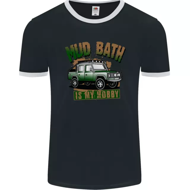 Mud Bath Is My Hobby 4X4 Off Roading Road Mens Ringer T-Shirt FotL