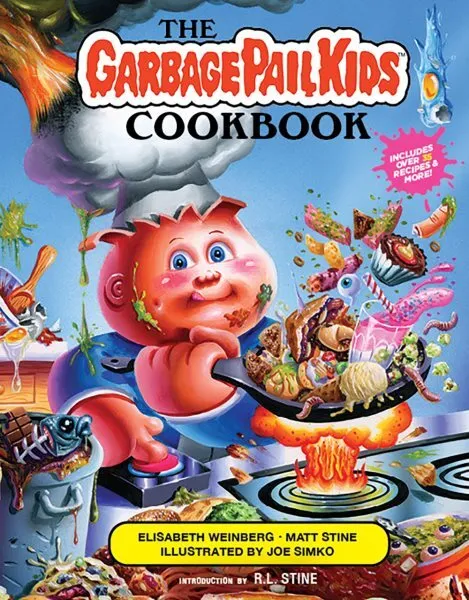 Garbage Pail Kids Cookbook, Hardcover by Weinberg, Elisabeth; Stine, Matt; Si...