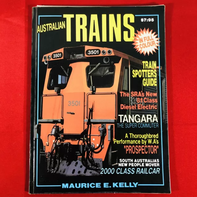 Australian Trains In Full Colour (1st Edition 1988) Magazine By Maurice E. Kelly