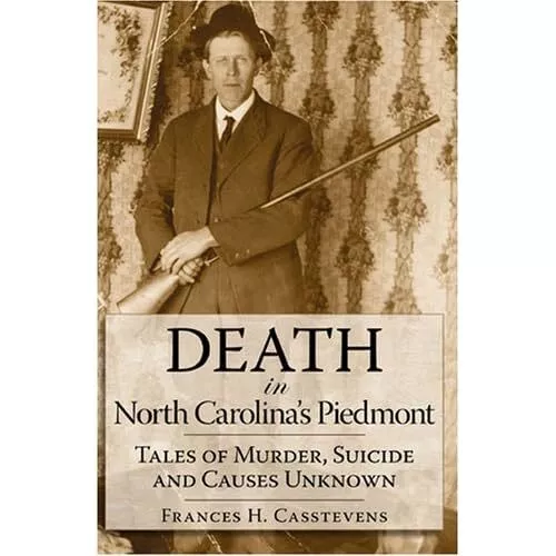 Death in North Carolina's Piedmont: Tales of Murder, Su - Paperback NEW Cassteve