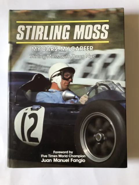 Sterling Moss My Cars My Career with Douge Nye Foreword Fangio Hardback 1st Ed