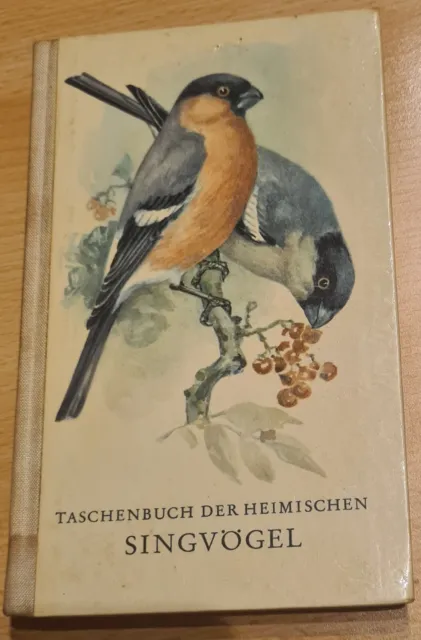 Taschenbuch der Heimischen Singvögel Dr. Gerhard, Creutz: