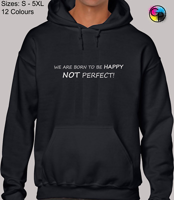 We Are Born To Be Happy Inspirational Words Unisex Hoodie for Men & Women