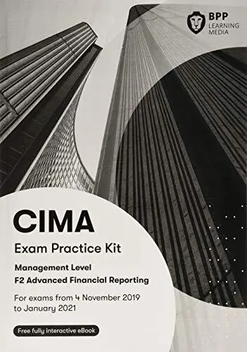 CIMA F2 Advanced Financial Reporting: Exam Practice Kit-BPP L .9