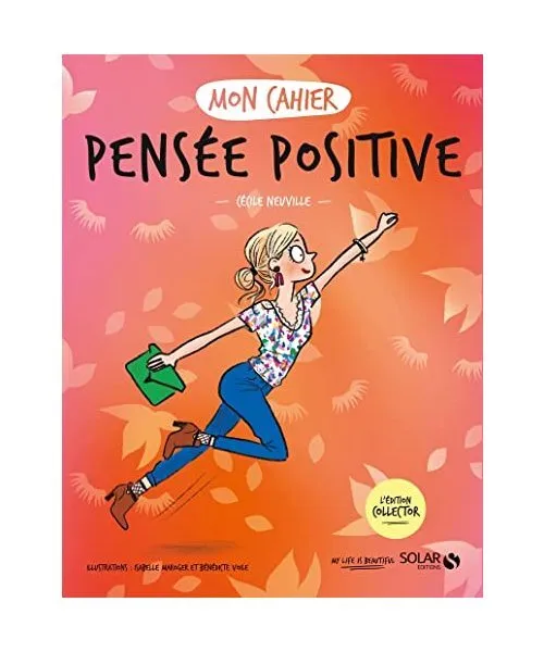 Mon cahier Pensée positive - Collector, Neuville, Cécile