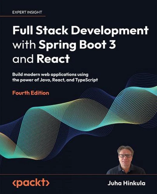 FULL STACK DEVELOPMENT with Spring Boot 3 and React: Build modern web ...