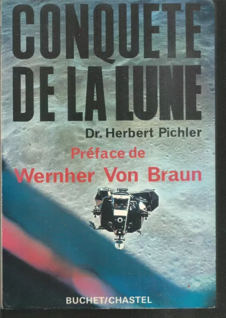 Conquête de la Lune. Dr Herbert PICHLER. Buchet / Chastel  X19