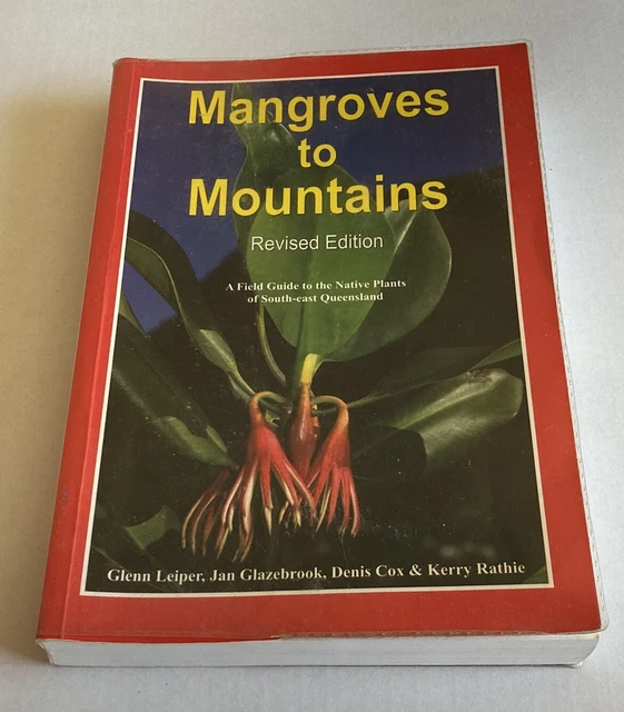 MANGROVES TO MOUNTAINS Revised Edition Guide Native Plants southeast Queendland 38.00
