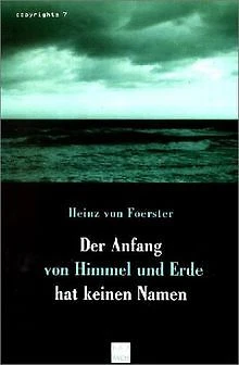 Der Anfang von Himmel und Erde hat keinen Namen. Eine Se... | Buch | Zustand gut
