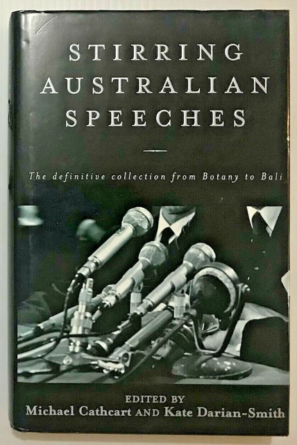 Stirring Australian Speeches by Michael Cathcart & Kate Darian-Smith 2004
