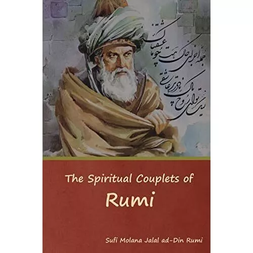 The Spiritual Couplets of Rumi by Sufi Molana Jalal Ad- - Hardcover NEW Sufi Mol